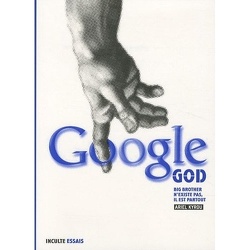 Couverture de Google God : Big Brother n'existe pas, il est partout