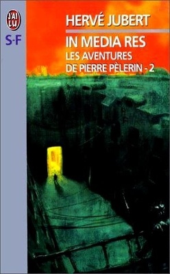 Couverture de Les aventures de Pierre Pèlerin, tome 2 : In media res