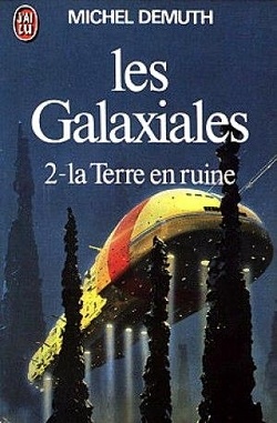 Couverture de Les Galaxiales, Tome 2 : La Terre en ruine