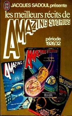 Couverture de Les Meilleurs Récits de Amazing Stories : Période 1926/32