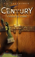 Century, Tome 2 : L'Étoile de pierre