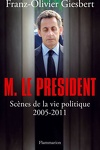 couverture Monsieur le Président : Scènes de la vie politique (2005-2011)