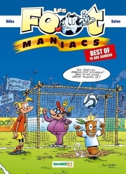 Couverture de Les Footmaniacs, Compil : Best of 10 ans