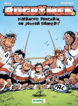 Couverture de Les Rugbymen, Tome 4 : Dimanche prochain,on jouera samedi !