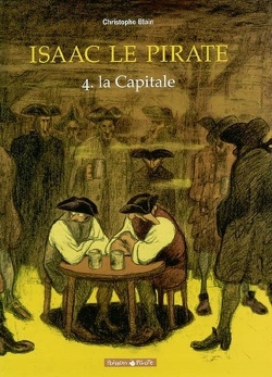 Couverture de Isaac le pirate, tome 4 : La capitale