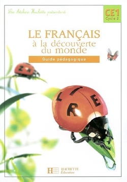 Couverture de Le français à la découverte du monde CE1, cycle 2 : guide pédagogique