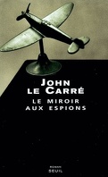 George Smiley, Tome 4 : Le Miroir aux espions
