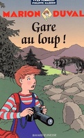 Marion Duval, Tome 12 : Gare au loup !