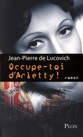 Occupe-toi d'Arletty !
