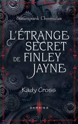 Couverture de Steampunk Chronicles, Tome 0,5 : L'étrange secret de Finley Jayne