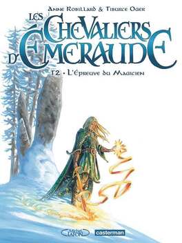 Couverture du livre Les Chevaliers d'Émeraude, tome 2 : L'épreuve du magicien (BD)