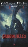 Les Echappés de l'Enfer, Tome 5 : Gargouilles !