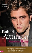 Robert Pattinson : success story