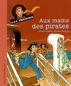 Couverture de Agence S.O.S princesses, Tome 4 : Aux mains des pirates