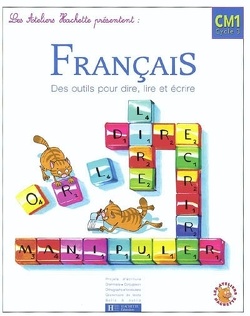 Couverture de Français CM1, cycle 3 : des outils pour dire, lire et écrire