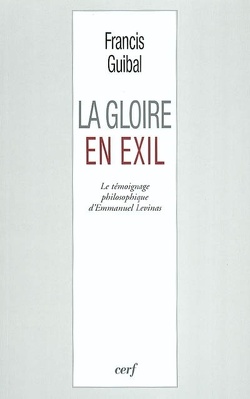 Couverture de La gloire en exil : le témoignage philosophique d'Emmanuel Levinas