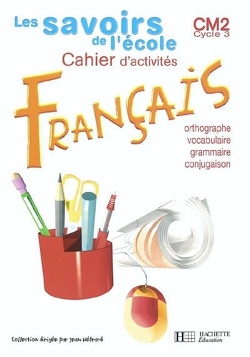 Couverture de Les Savoirs de l'école Français CM2 - Cahier d'exercices