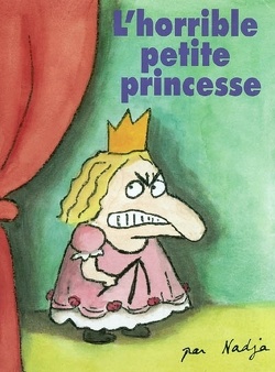 Couverture de L'horrible petite princesse