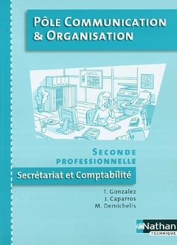 Couverture de Pôle communication et organisation : secrétariat et comptabilité, seconde professionnelle