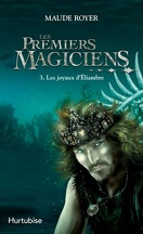 Les premiers Magiciens, tome 3 : Les joyaux d'Éliambre