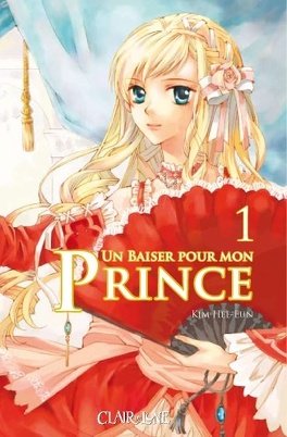 Couverture du livre : Un baiser pour mon prince, Tome 1