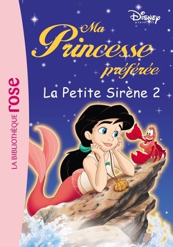 Couverture de Ma Princesse préférée, tome 9 : La Petite Sirène 2