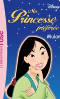 Ma Princesse préférée, tome 7 : Mulan
