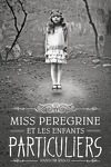 couverture Miss Peregrine et les enfants particuliers