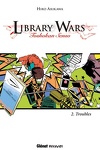 couverture Library Wars, Tome 2 : Troubles