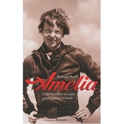 Couverture de Amelia : Le fascinant destin de la plus grande aviatrice du monde