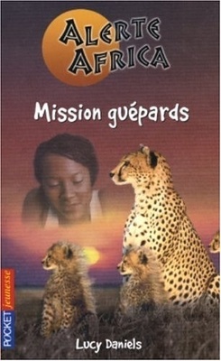 Couverture de Alerte Africa : Tome 4 : Mission guépards