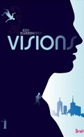 Visions, Tome 1 : Visions