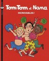 Tom-Tom et Nana, Volume 34 : Increvables !
