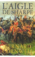 L'aigle de Sharpe : Richard Sharpe et la campagne de Talavera, juillet 1809