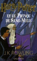 Harry Potter, Tome 6 : Harry Potter et le Prince de Sang-Mêlé