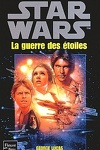 couverture Star Wars, Épisode IV : La Guerre des Étoiles