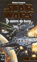 Star Wars - Les X-Wings, Tome 4 : La guerre du Bacta