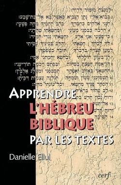 Couverture de Apprendre l'hébreu biblique par les textes