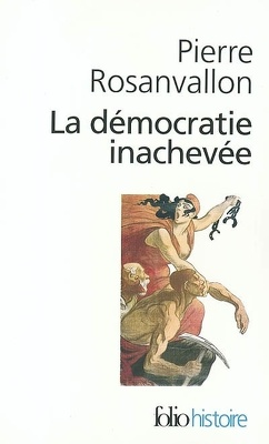 Couverture de La démocratie inachevée : histoire de la souveraineté du peuple en France