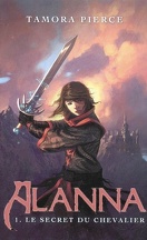 Alanna, Tome 1 : Le secret du chevalier