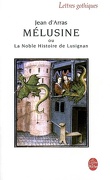 Mélusine ou La noble histoire de Lusignan : roman du XIVe siècle