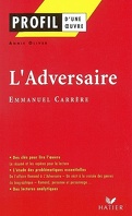 Profil – Emmanuel Carrère : L'Adversaire