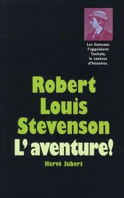 Couverture de Robert Louis Stevenson: L'aventure !