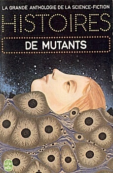 Couverture de La Grande Anthologie de la science-fiction - Première série (1966-1975), Tome 4 : Histoires de mutants