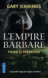 L'empire barbare, Tome 1 : Thorn le prédateur