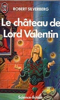 Le Cycle de Majipoor, Tome 1 : Le Château de Lord Valentin