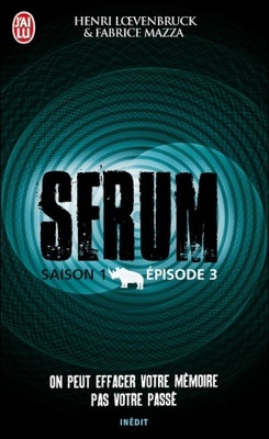 Couverture de Serum, Saison 1, Épisode 3
