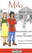 Milo : Une épopée celte en Gaule Belgique