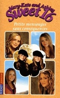 Mary-Kate and Ashley - Sweet 16, tome 11 : Petits mensonges sans conséquences