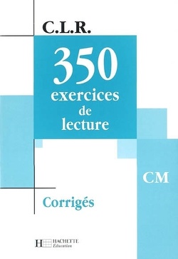 Couverture de 350 exercices de lecture CM : corrigés